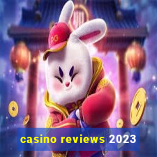 casino reviews 2023