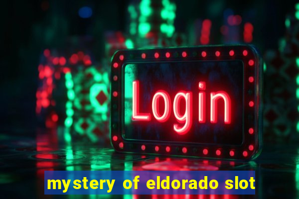 mystery of eldorado slot