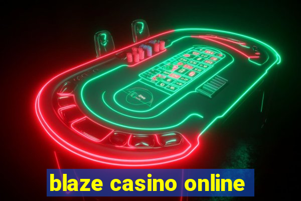 blaze casino online