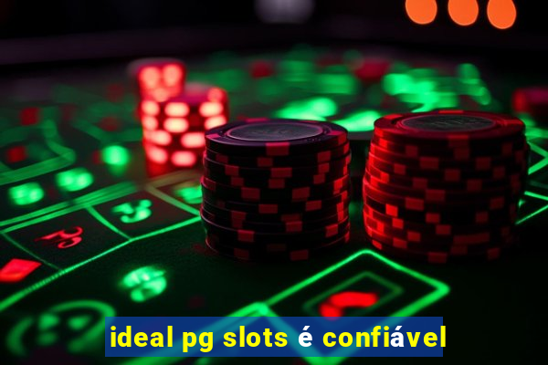 ideal pg slots é confiável