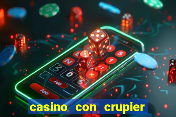 casino con crupier en vivo