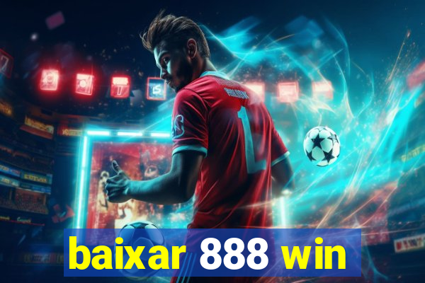 baixar 888 win