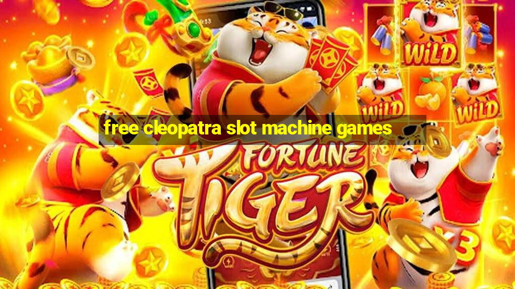 free cleopatra slot machine games