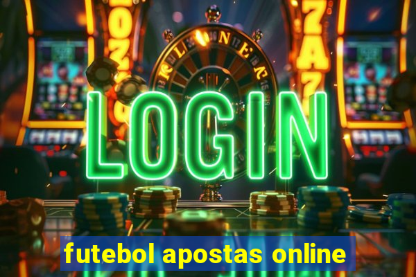 futebol apostas online