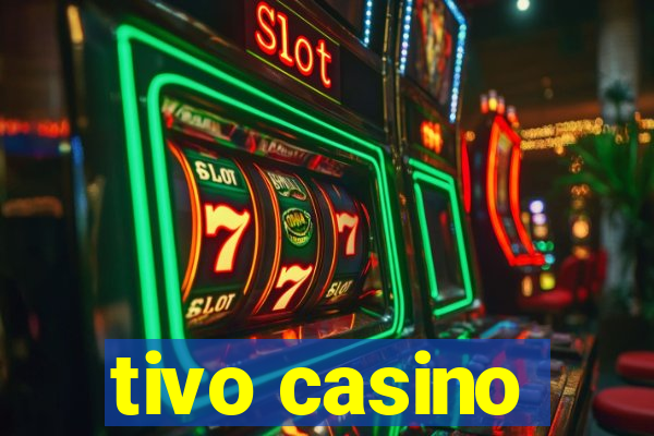 tivo casino