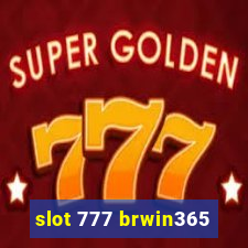 slot 777 brwin365