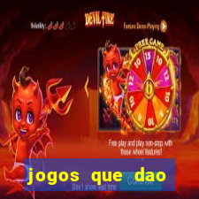 jogos que dao dinheiro sem depositar