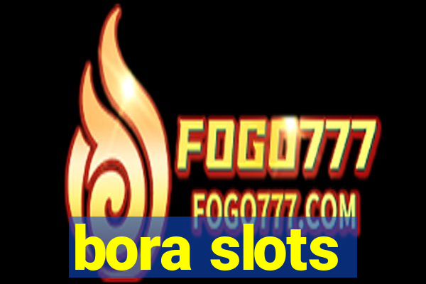 bora slots