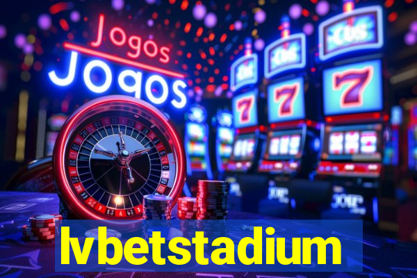 lvbetstadium