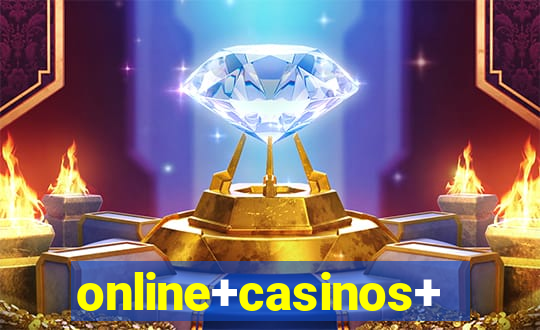 online+casinos+for+real+money