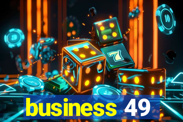 business 49