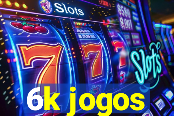 6k jogos