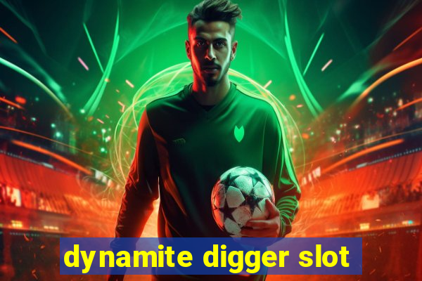 dynamite digger slot