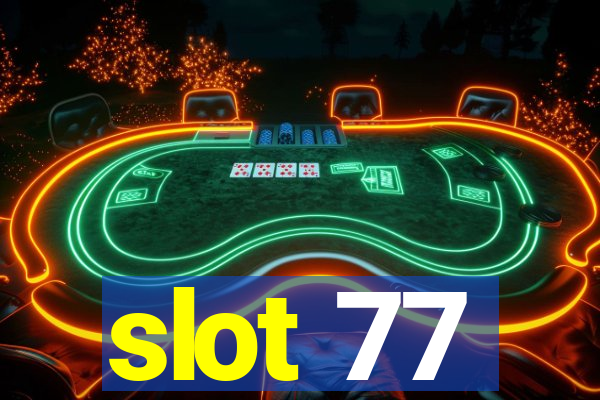 slot 77