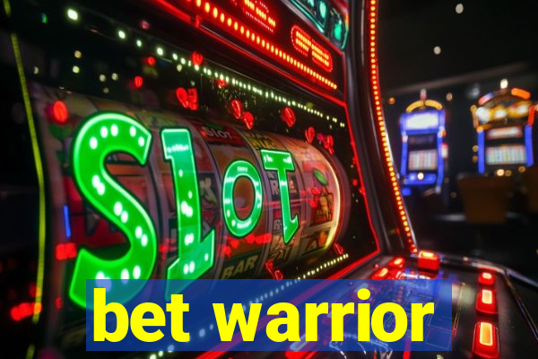 bet warrior