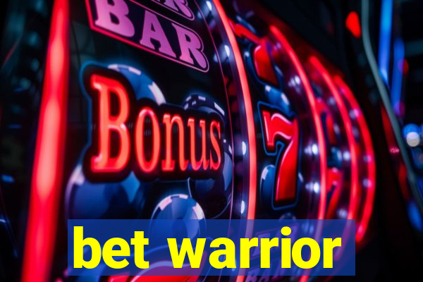 bet warrior