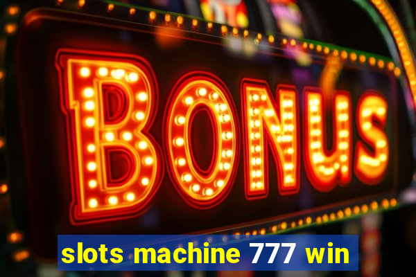 slots machine 777 win