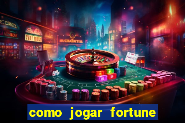 como jogar fortune tiger no celular