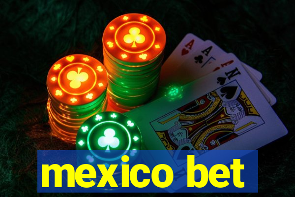 mexico bet