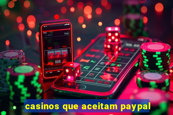 casinos que aceitam paypal