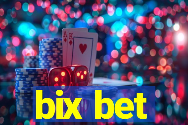 bix bet