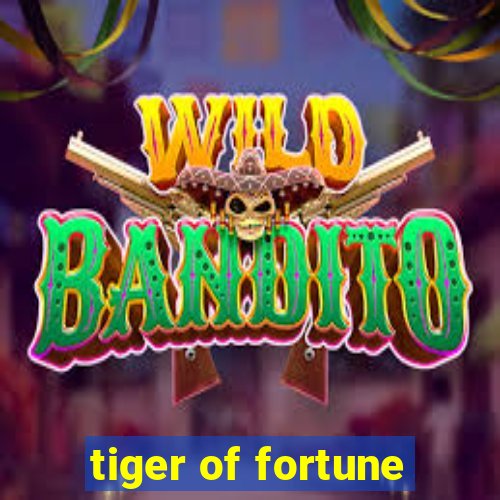 tiger of fortune