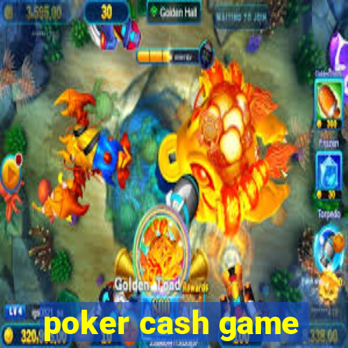 poker cash game