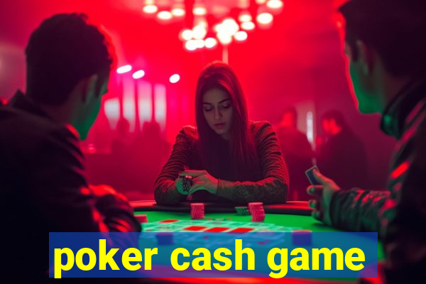 poker cash game