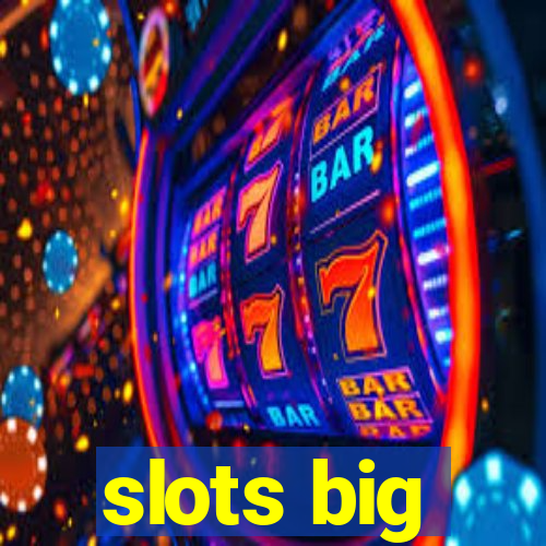 slots big