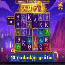 10 rodadas grátis