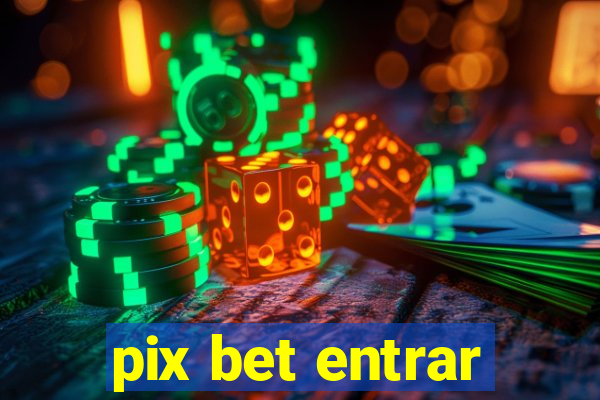 pix bet entrar