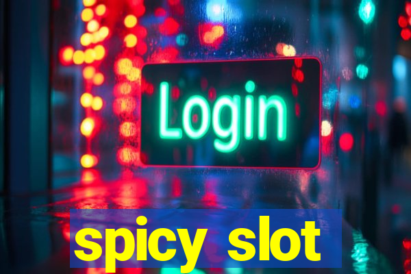 spicy slot