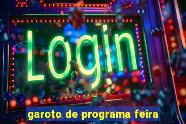 garoto de programa feira