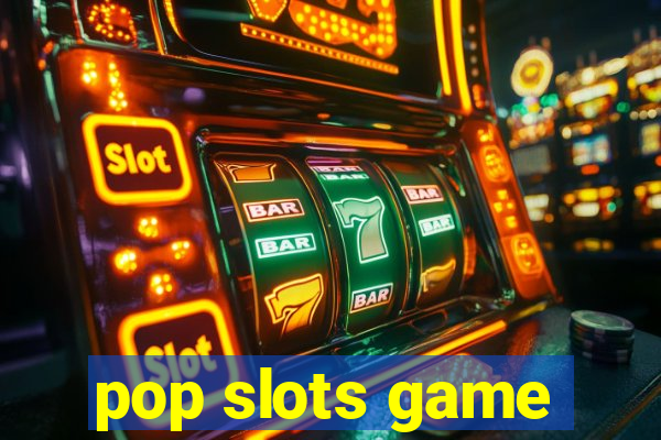 pop slots game