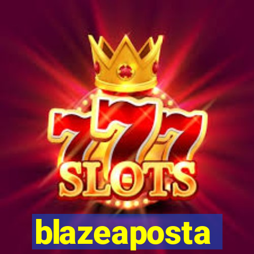 blazeaposta