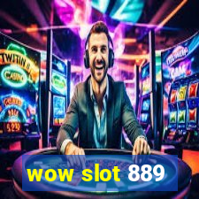 wow slot 889