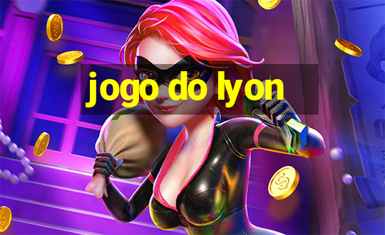 jogo do lyon