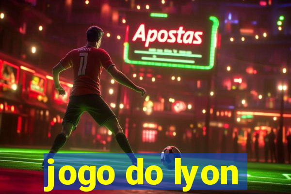 jogo do lyon