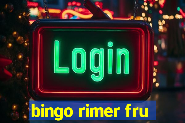 bingo rimer fru