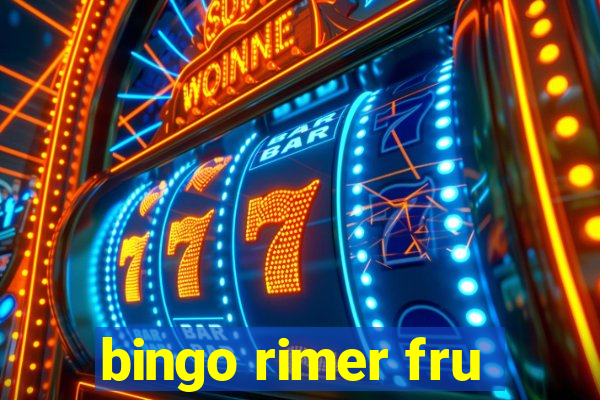 bingo rimer fru