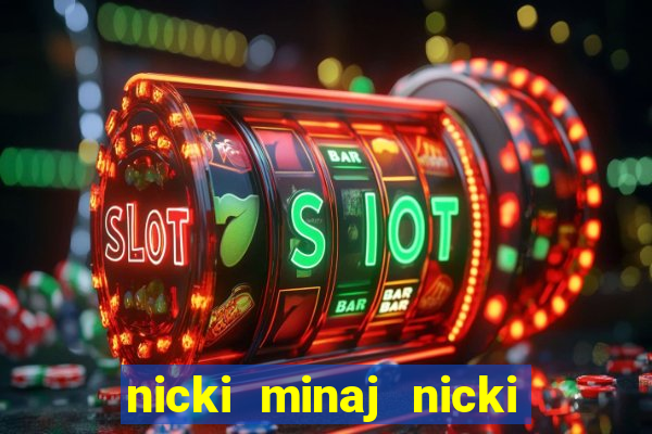 nicki minaj nicki minaj anaconda