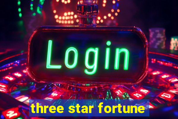 three star fortune