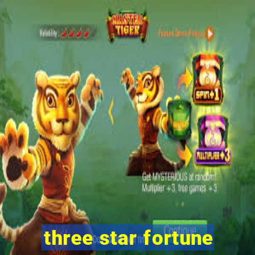 three star fortune