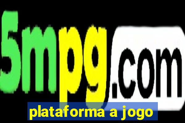 plataforma a jogo