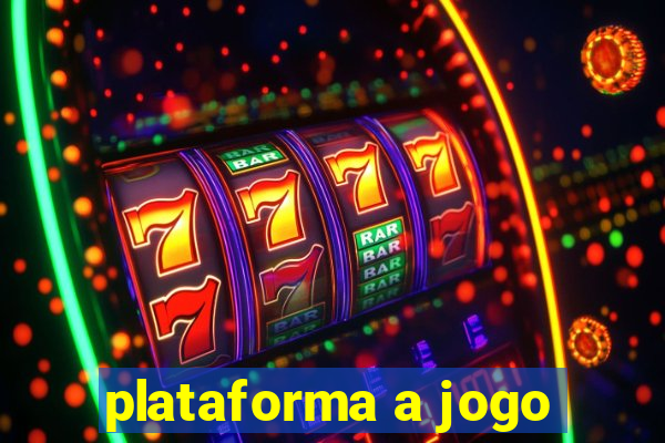 plataforma a jogo