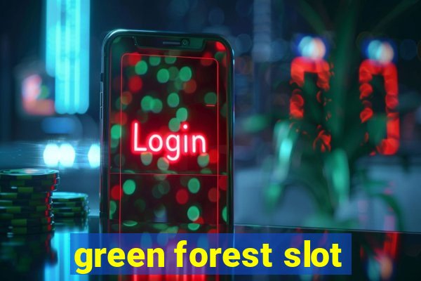 green forest slot