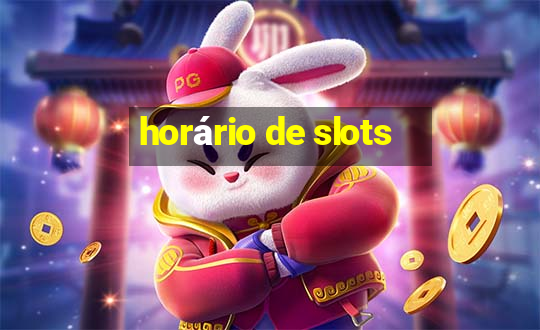 horário de slots