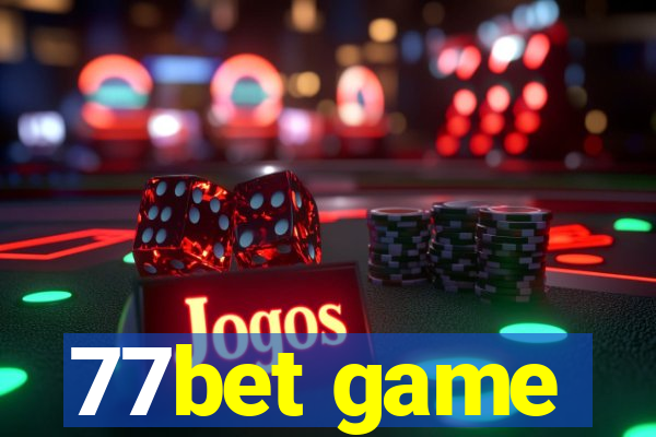 77bet game