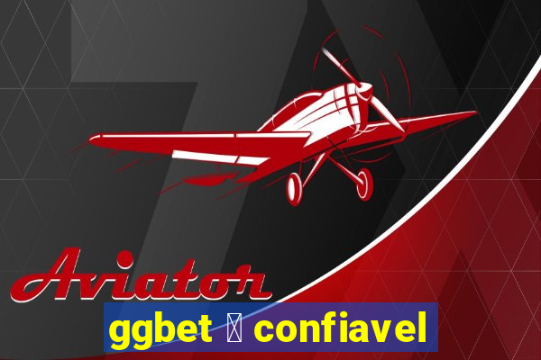 ggbet 茅 confiavel