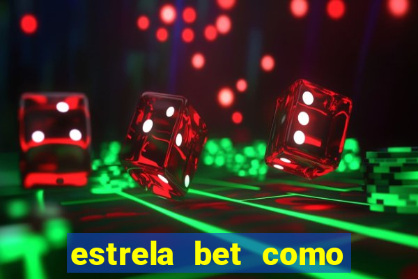 estrela bet como sacar bonus